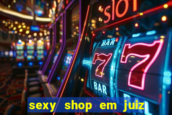 sexy shop em juiz de fora